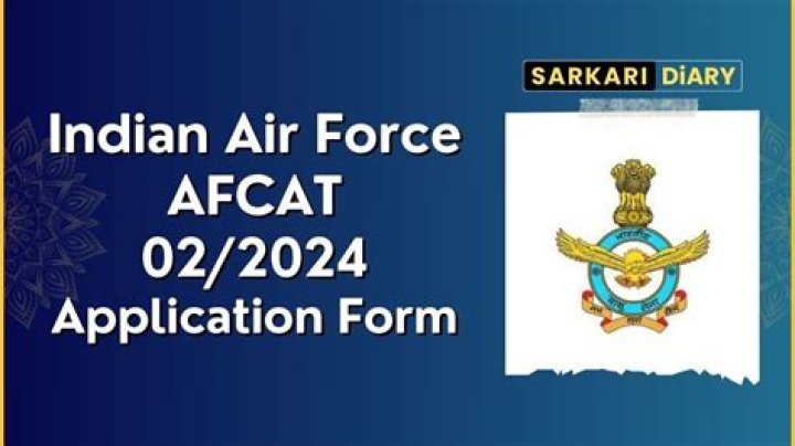 AFCAT Application Form 2024 : नोटीफिकेसन जारी, यहाँ करें आवेदन
